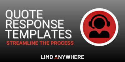 Quote Response Templates Streamline the Process with Limo Anywhere branding.